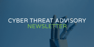Cyber Threat Advisory