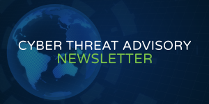 Cyber Threat Advisory June
