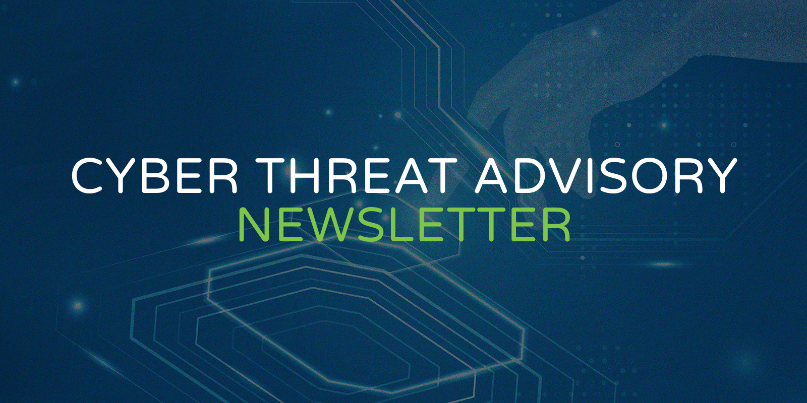 Cyber Threat Advisory-May