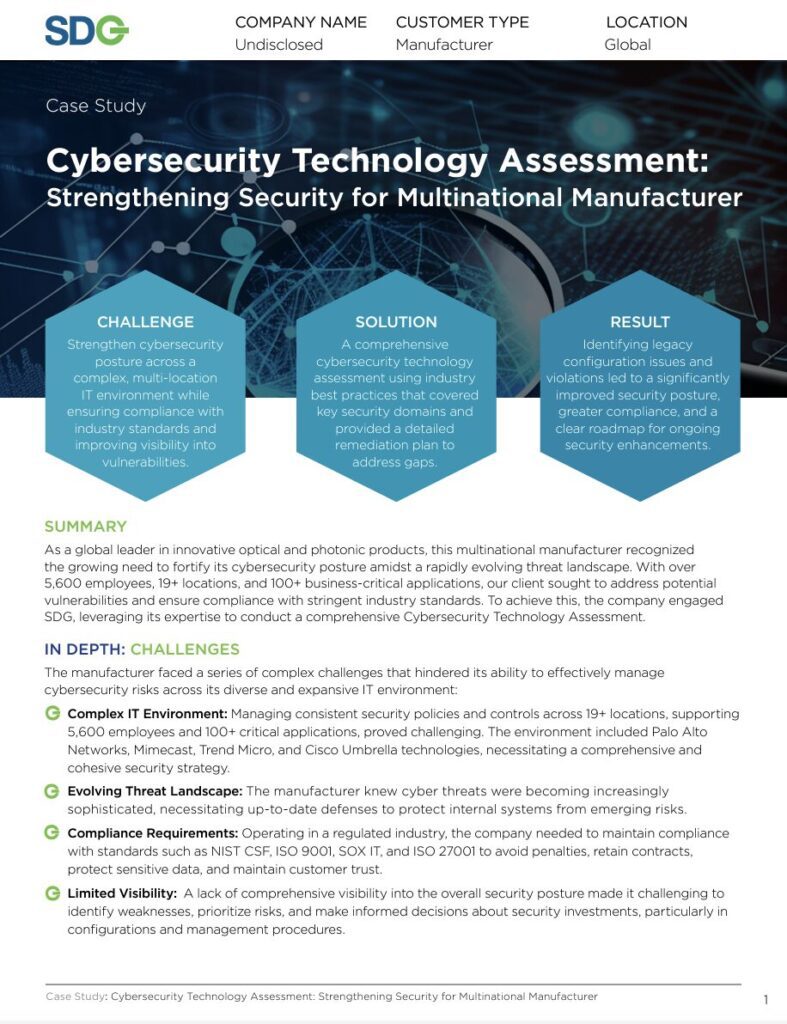 Cybersecurity Technology Assessment: Strengthening Security for Multinational Manufacturer. Cybersecurity Technology Assessment: Strengthening Security for Multinational Manufacturer.